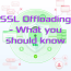 ssl-offloading-guide